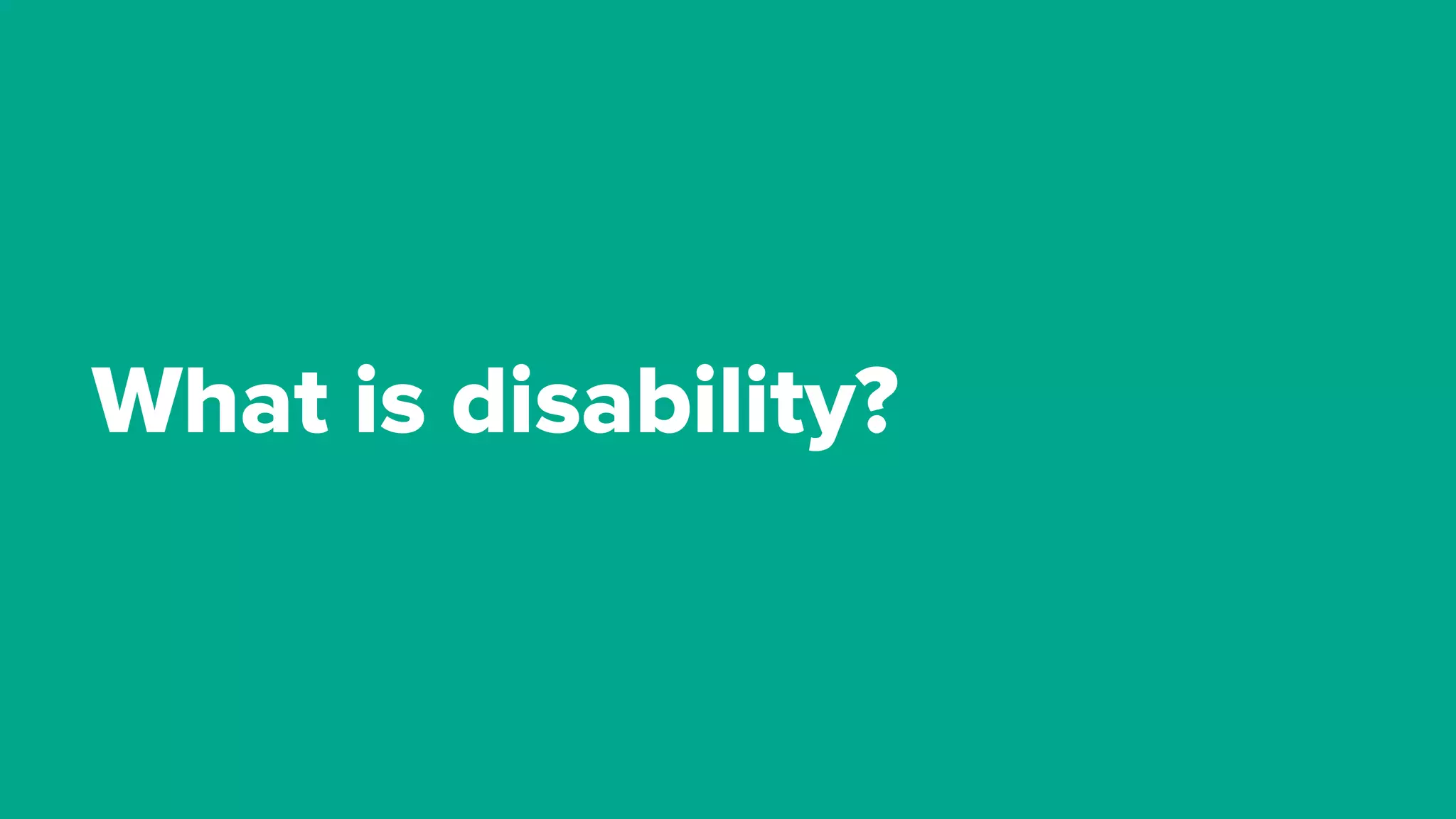 What is disability?
 