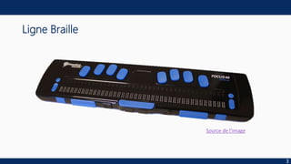 Ligne Braille
3
Source de l’image
 