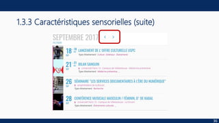 1.3.3 Caractéristiques sensorielles (suite)
36
 