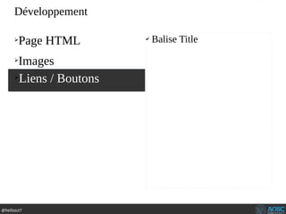 @hellosct1
➢
Page HTML
➢
Images
➢
Liens / Boutons
✔
Balise Title
Développement
 