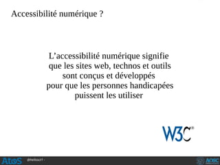 @hellosct1 -
Accessibilité numérique ?
L’accessibilité numérique signifie
que les sites web, technos et outils
sont conçus et développés
pour que les personnes handicapées
puissent les utiliser
 
