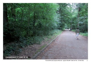 CHEMINEMENT ET LIGNE DE VIE
                              Accessibilité des Espaces Naturels - Sylvain DELBOY /CAUE de l’Ain - 23/06/2011   18
 