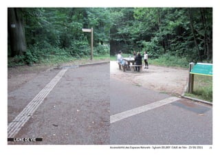 LIGNE DE VIE
               Accessibilité des Espaces Naturels - Sylvain DELBOY /CAUE de l’Ain - 23/06/2011   24
 