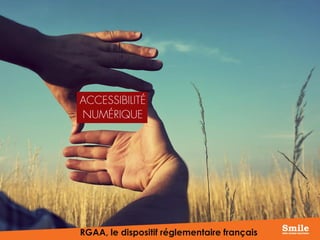 RGAA, le dispositif réglementaire français
 