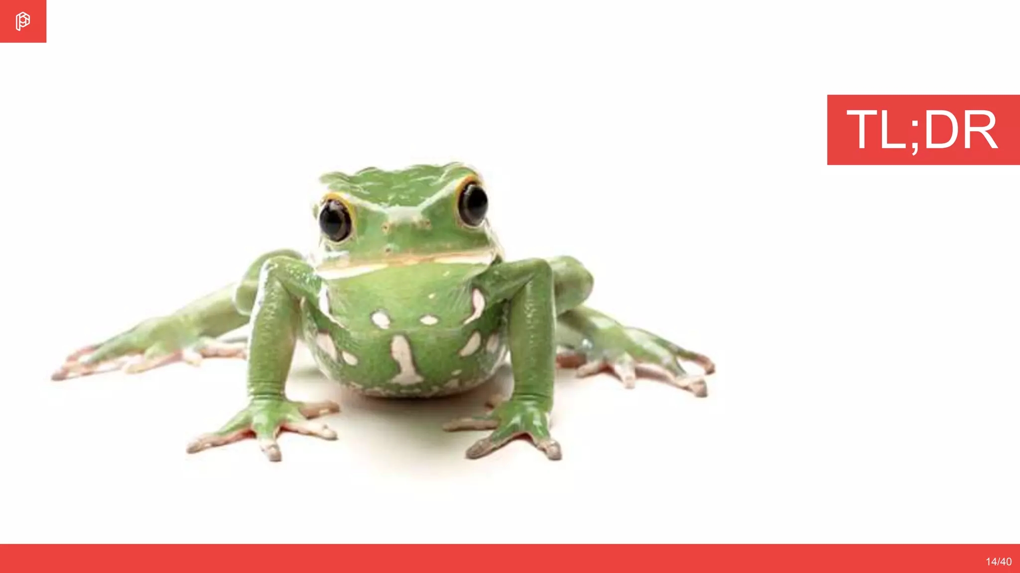 14/40
TL;DR
 