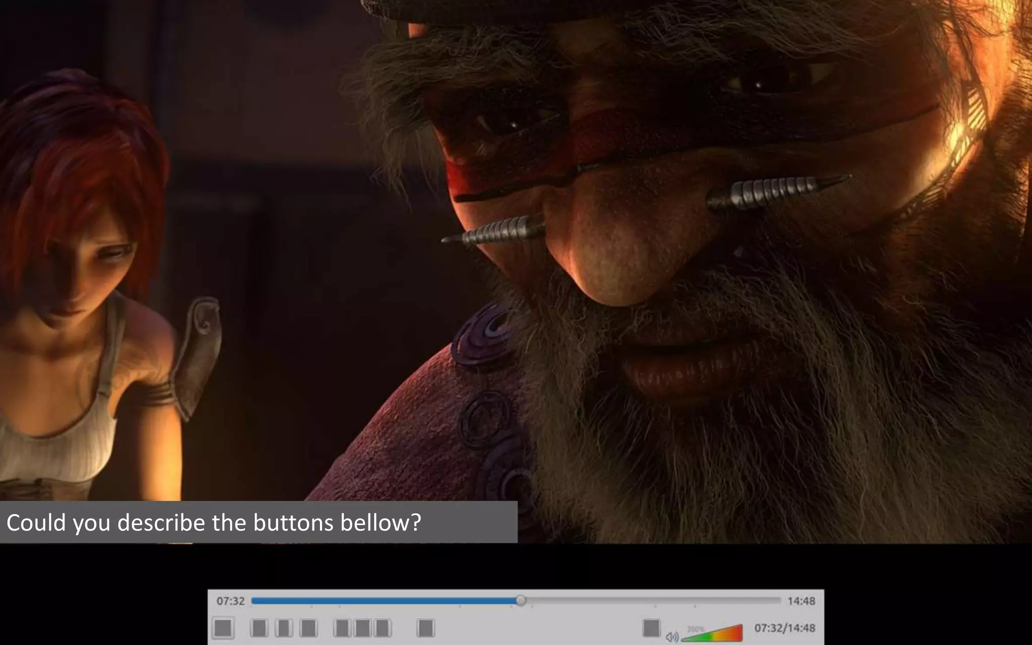 Could you describe the buttons bellow?
 