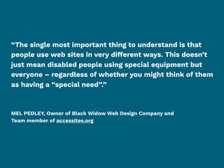 “The single most important thing to understand is that
people use web sites in very different ways. This doesn’t
just mean...