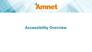 Accessibility Overview
 