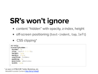 Beyond the basics
There’s gotta be more to screen readers than just
that, right?
 