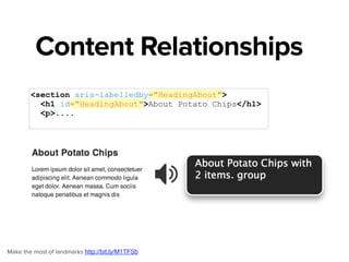 Content Relationships
<nav role="navigation" aria-label="Chip Section Navigation">
<ul>
<li>
<a href="/types">Flavors</a>
</li>
 