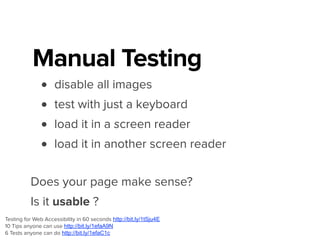 Unsolicited Advice
• Start small, there’s still a big impact
• Prioritize areas/pages
• main navigation?
• contact us form?
• homepage?
• Document as you go
 