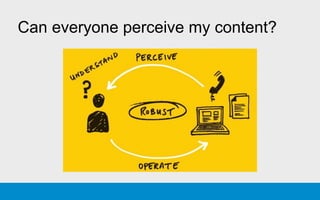 Can everyone perceive my content?
 