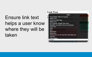 Ensure link text
helps a user know
where they will be
taken
 
