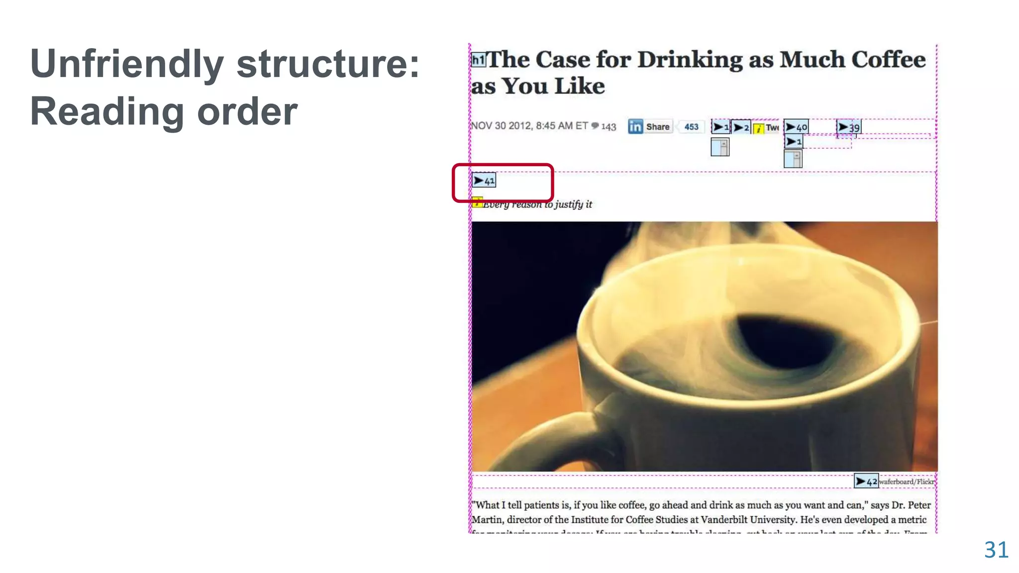 31
Unfriendly structure:
Reading order
 