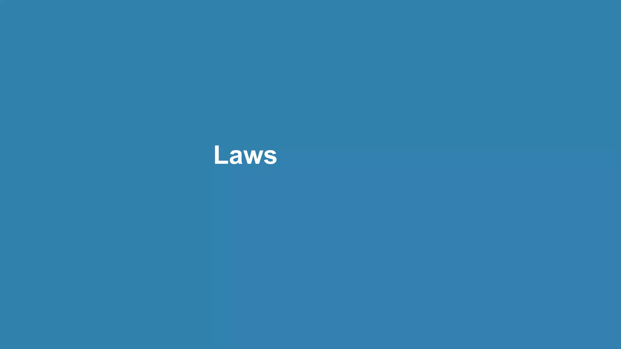 Laws
 