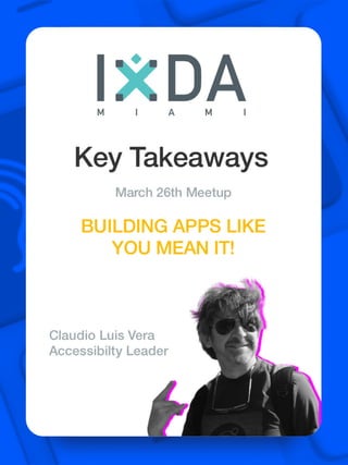 Building Apps Like You Mean it - Takeaways