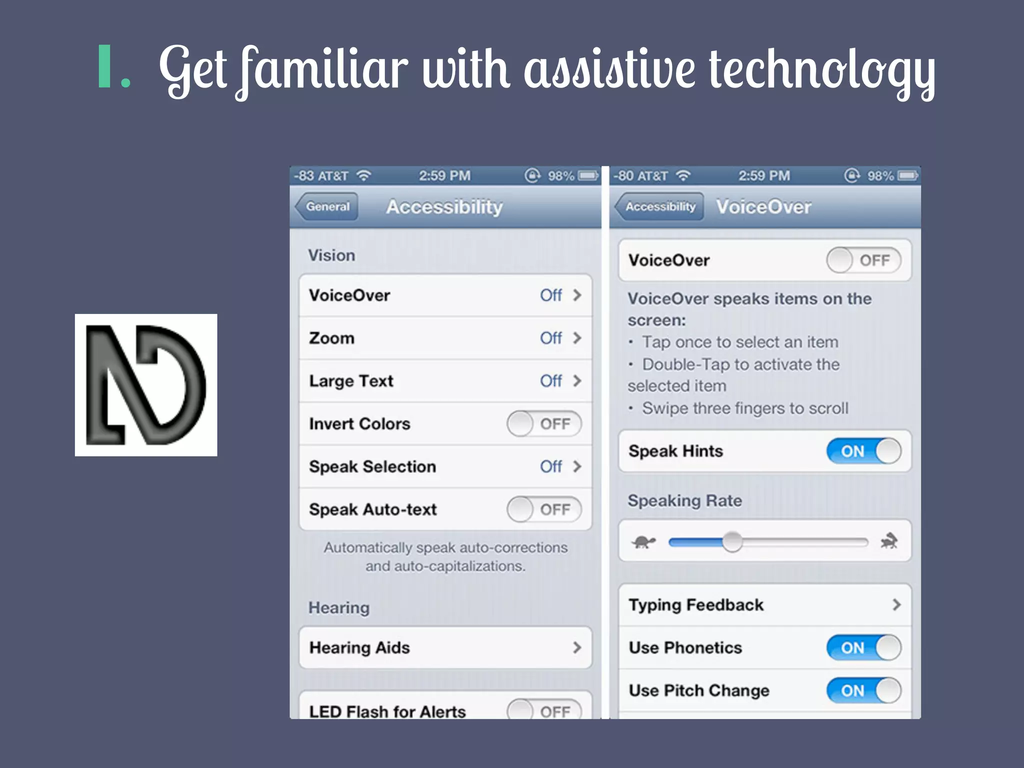 1. Get familiar with assistive technology
 