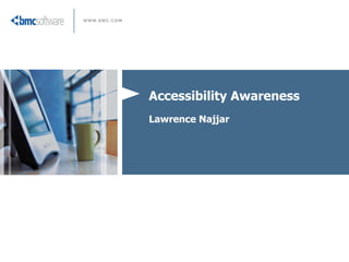 Accessibility Awareness Lawrence Najjar 