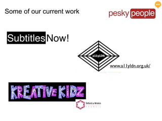 Some of our current work




                           www.a11yldn.org.uk/
 