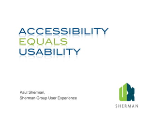 Paul Sherman,
Sherman Group User Experience
 