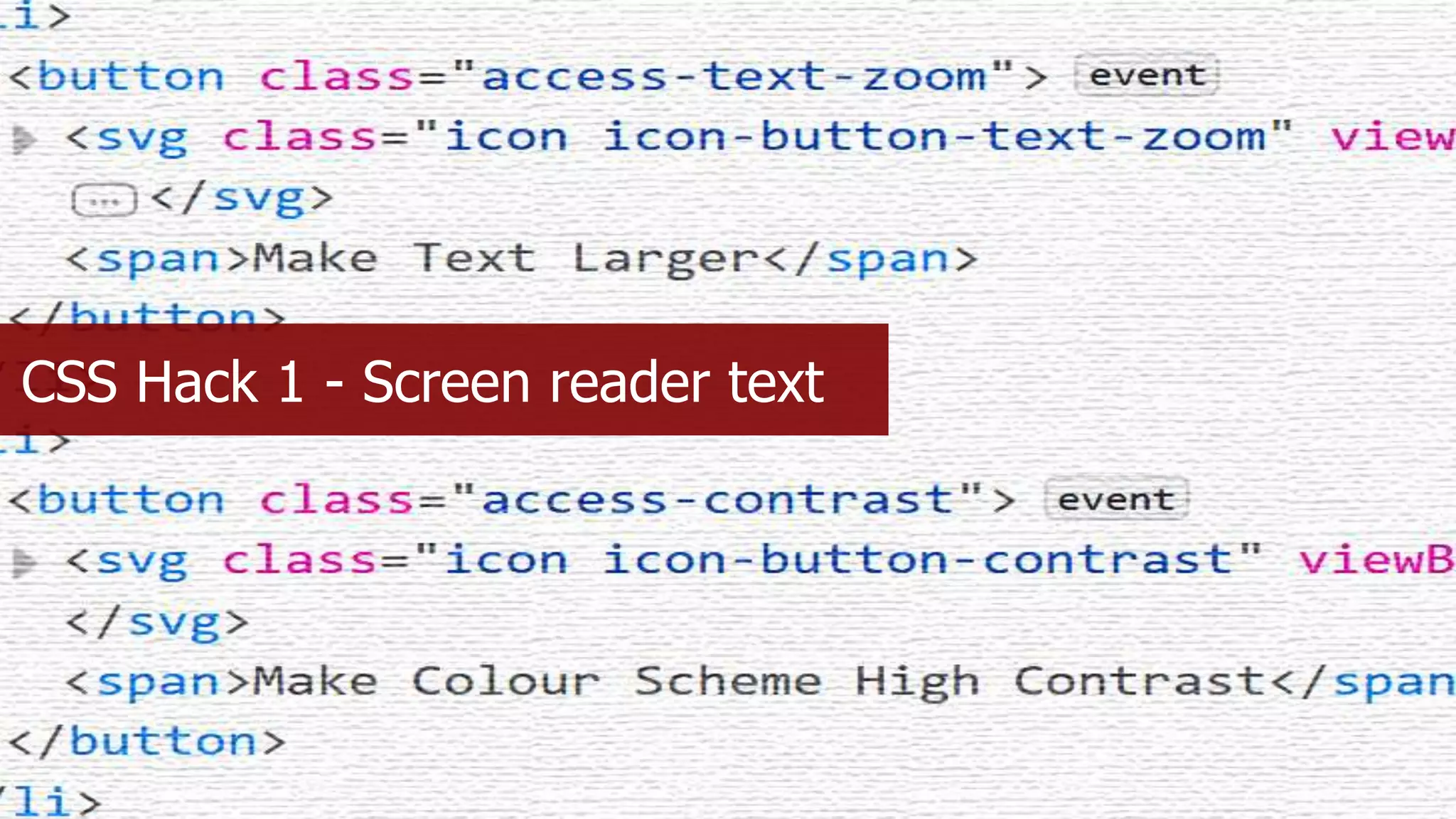 @coolfields
CSS Hack 1 - Screen reader text
 