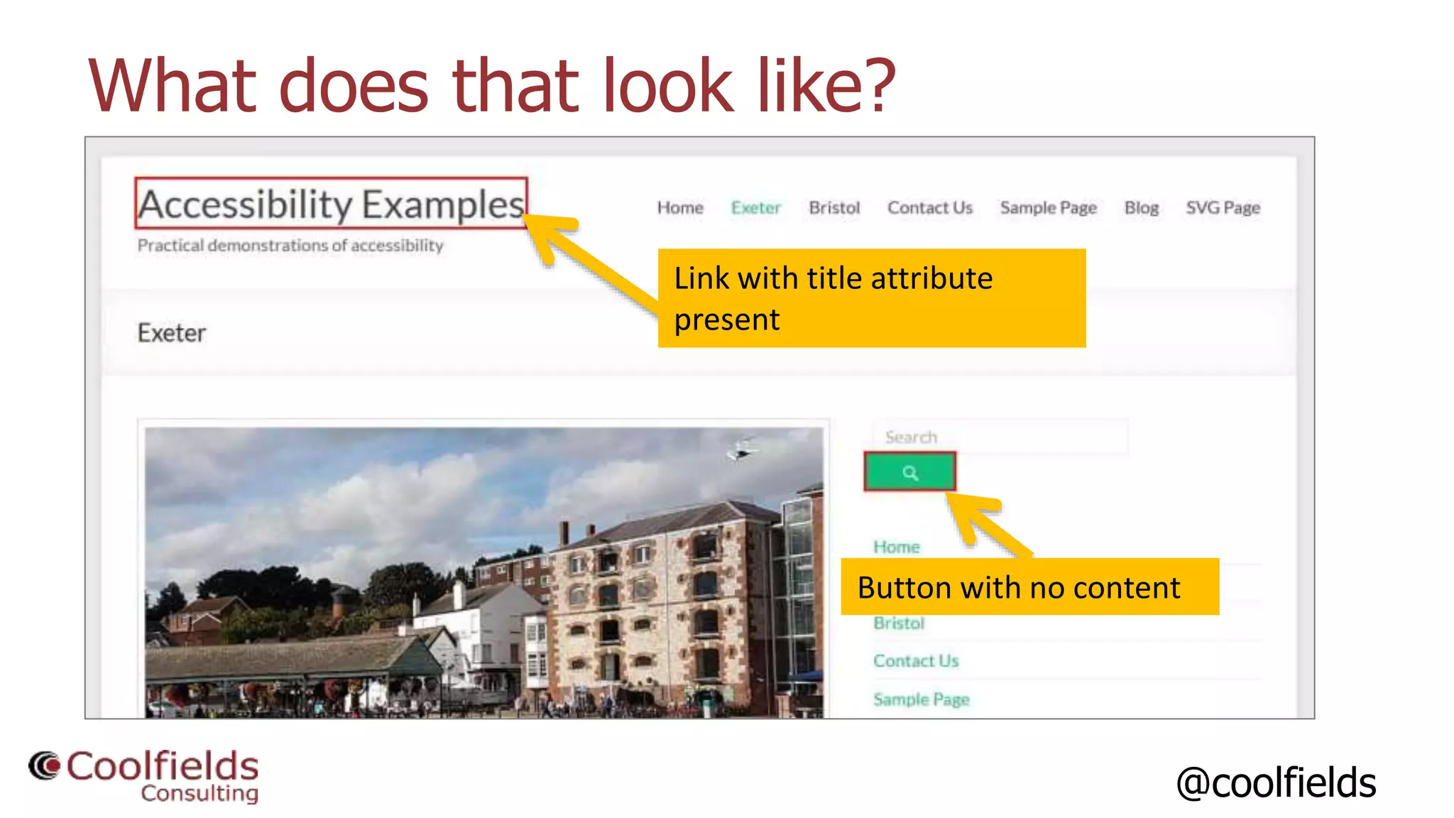 @coolfields
What does that look like?
Link with title attribute
present
Button with no content
 