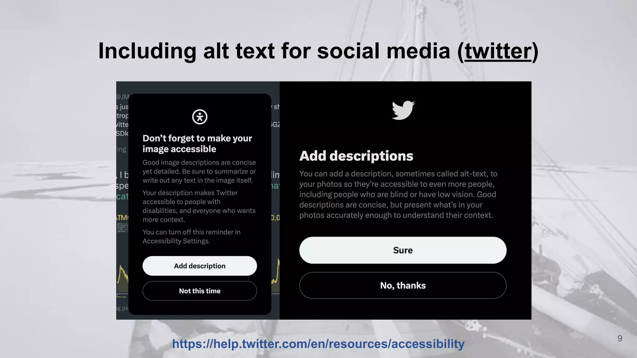 Including alt text for social media (twitter)
9
https://help.twitter.com/en/resources/accessibility
 