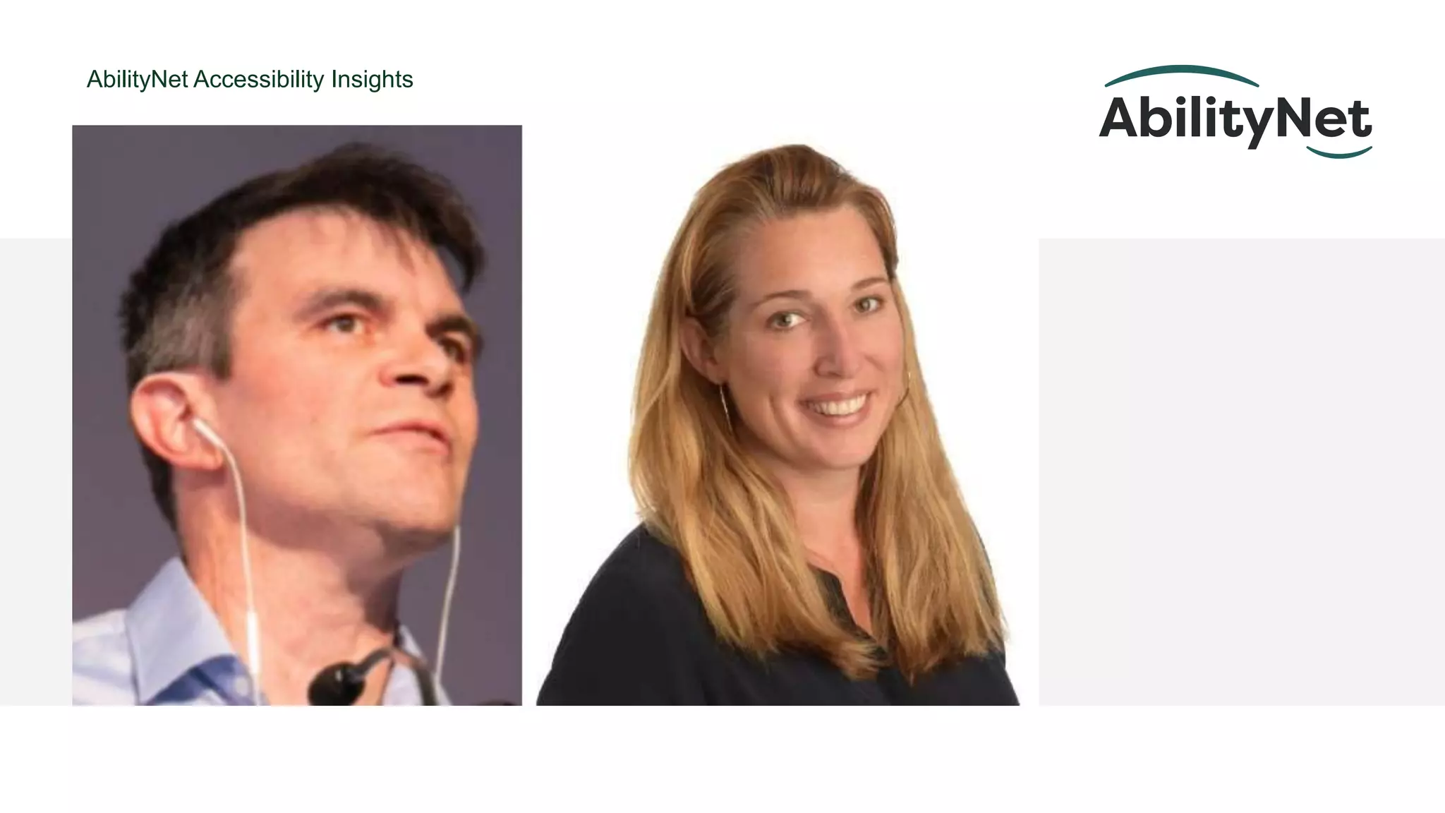 AbilityNet Accessibility Insights
• @Mark
Robin and Sarah
Click to add text
 