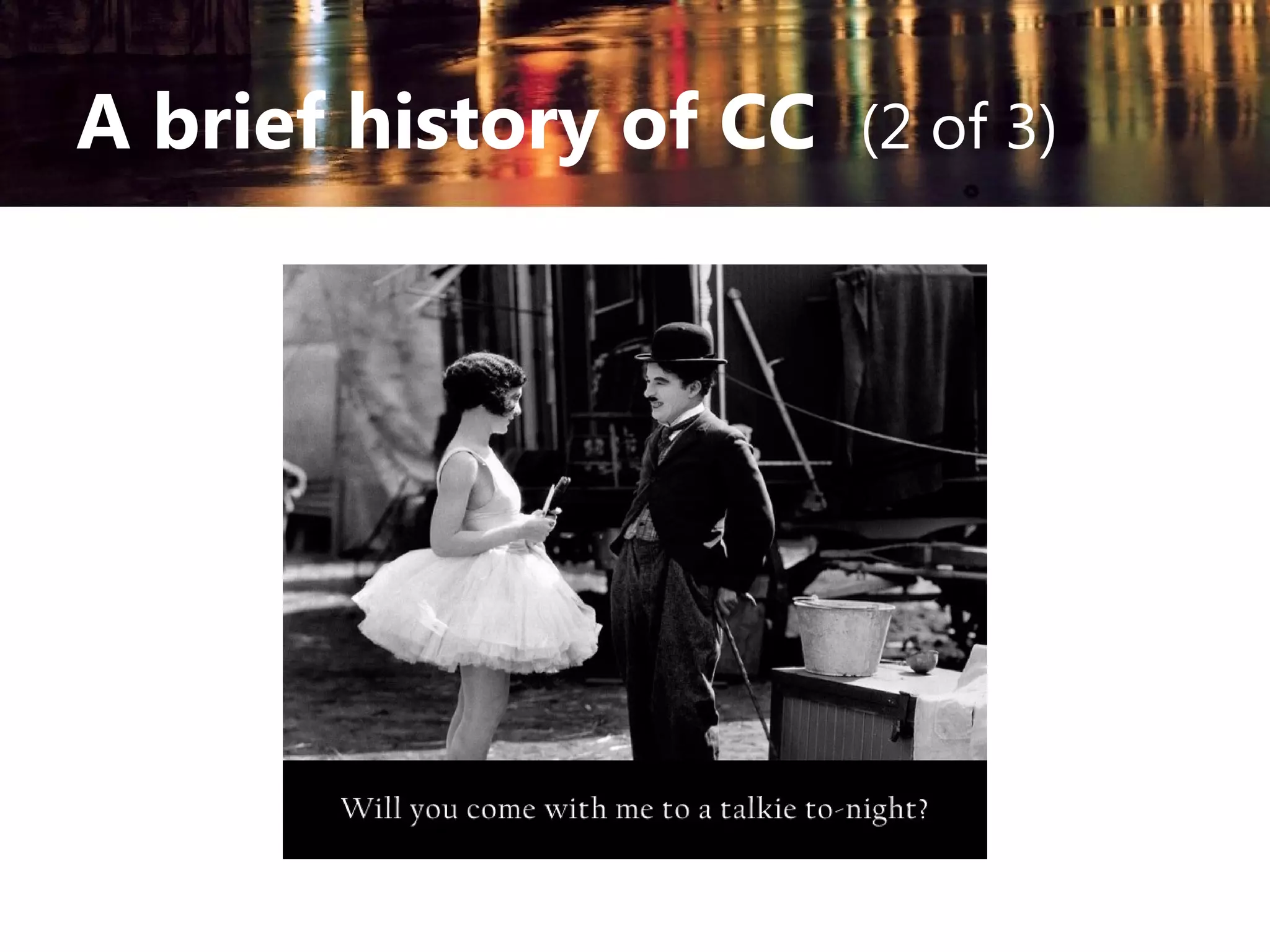 A brief history of CC (2 of 3)

 