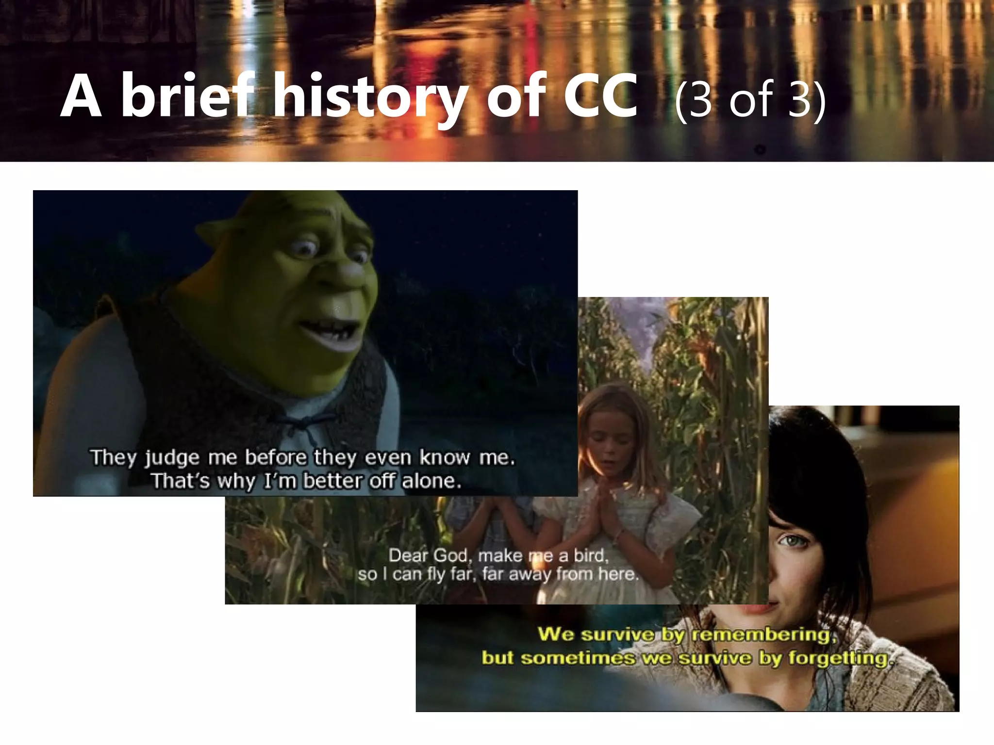 A brief history of CC (3 of 3)

 
