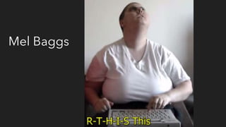 Mel Baggs
 