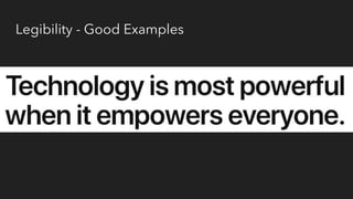 Legibility - Good Examples
 