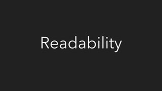 Readability
 
