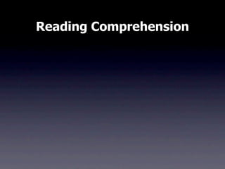 Reading Comprehension
 