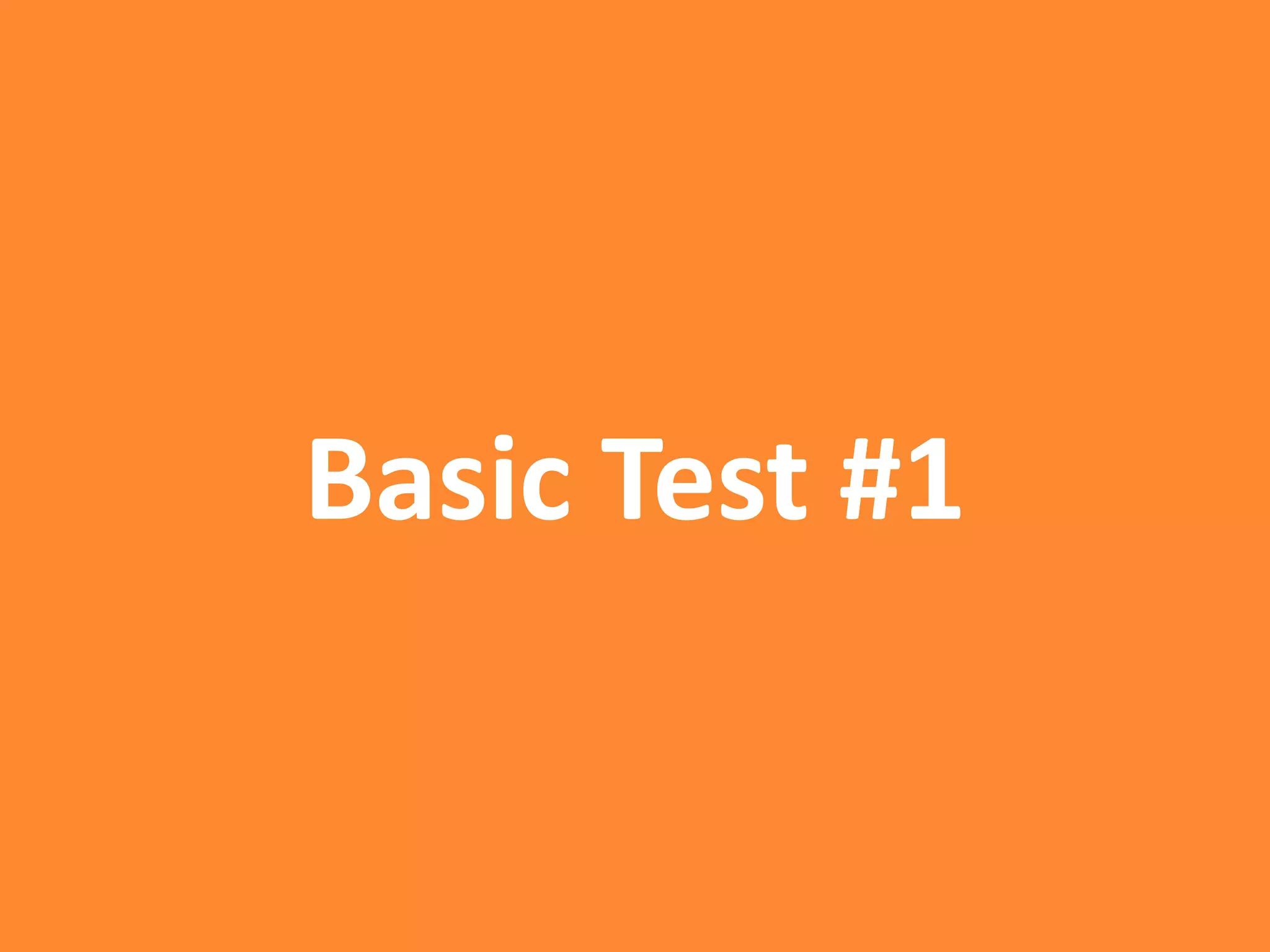 Basic Test #1
 