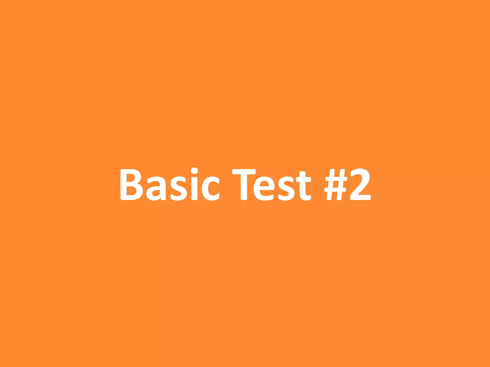 Basic Test #2
 