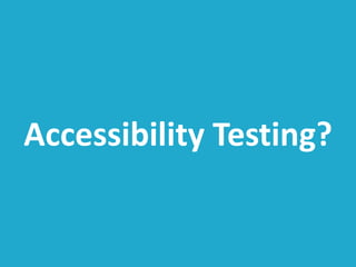 Accessibility Testing Tools for Developers - Gerard K. Cohen - CSUN 2016