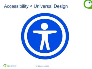 Accessibility < Universal Design 