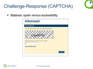 Challenge-Response (CAPTCHA) Balance: spam  versus  accessibility 