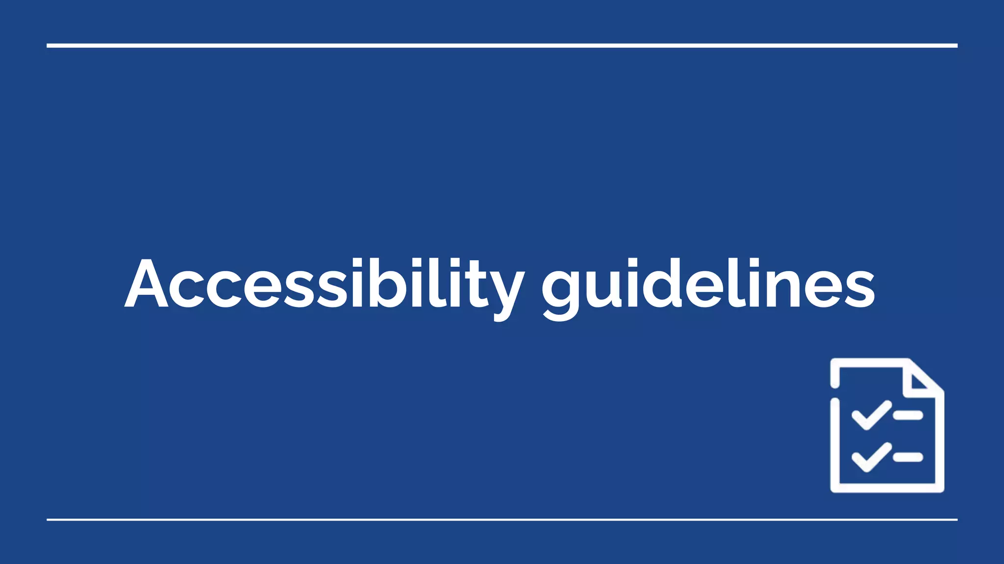 Accessibility guidelines
 