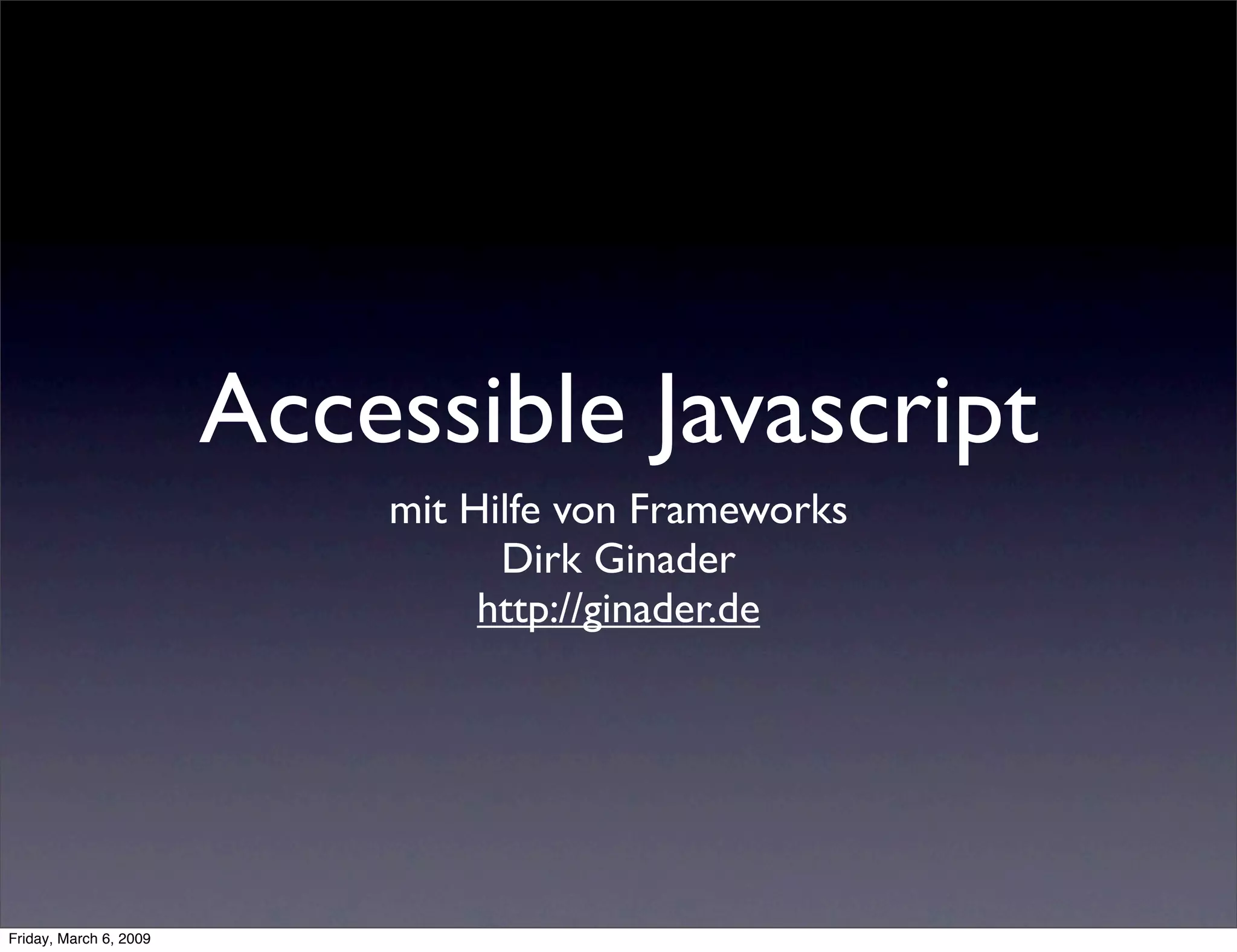Accessible Javascript mit Frameworks - Best of Accessibility 2008