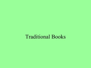 Traditional Books 