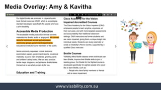 www.visability.com.au
Media Overlay: Amy & Kavitha
 