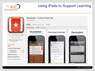 July 17, 2013 | slide 21
Using iPads to Support Learning
 