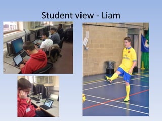Student view - Liam
 