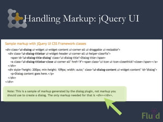 Handling Markup: jQuery UI
 