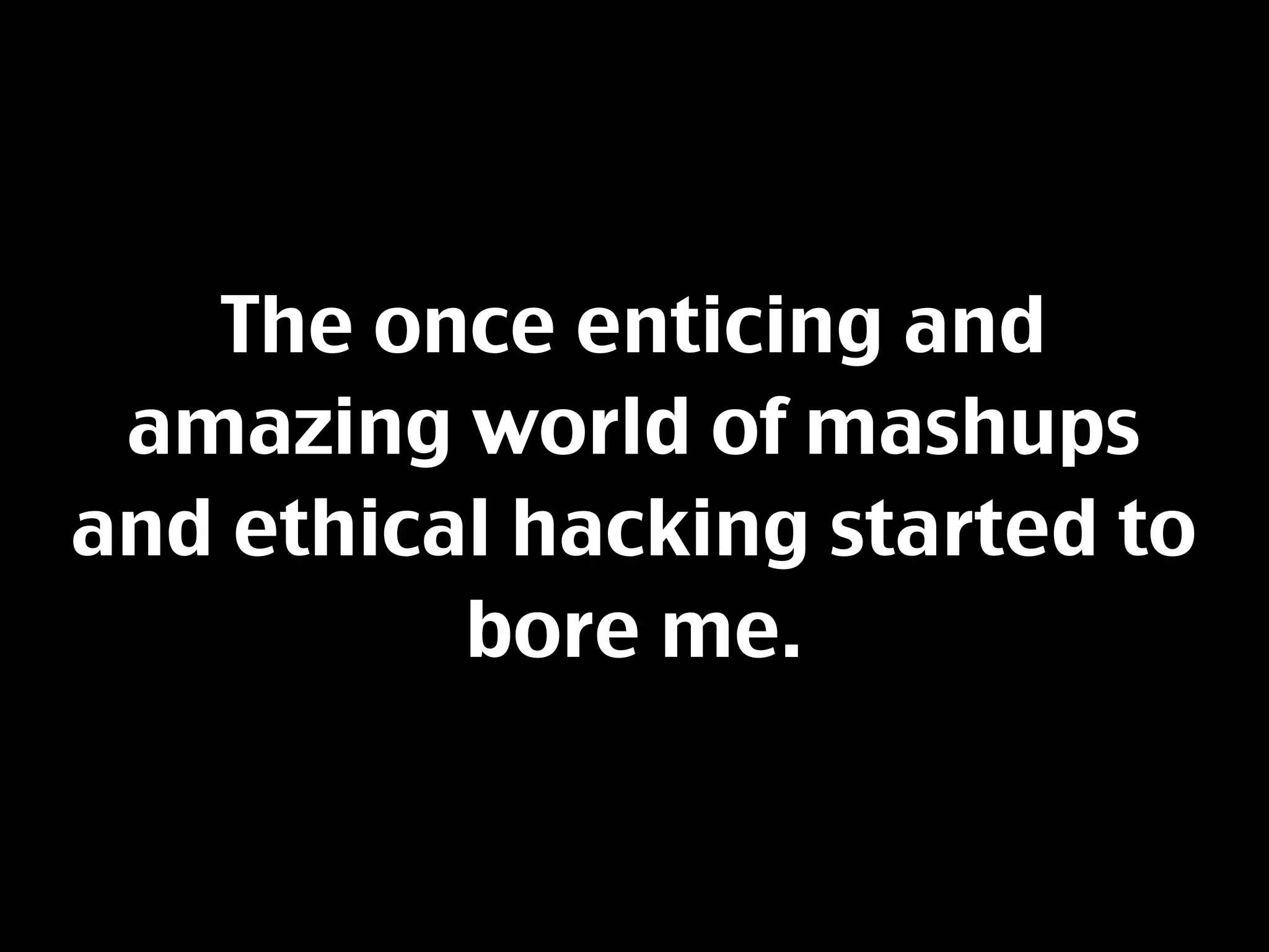 Accessihacking - How I Got My Mashup Groove Back