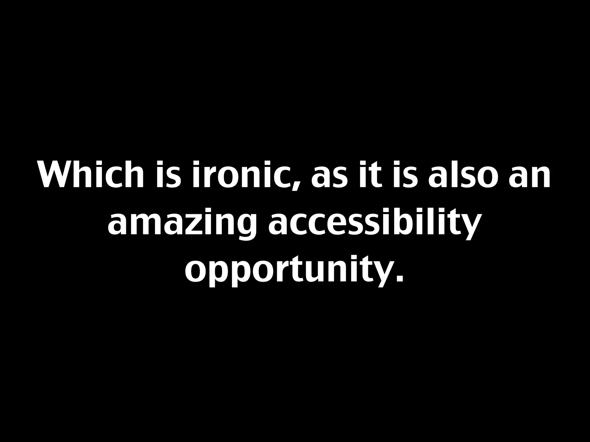 Accessihacking - How I Got My Mashup Groove Back