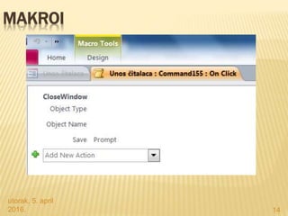 utorak, 5. april
2016. 14
MAKROI
 