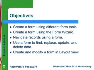 Access lesson 04 Creating and Modifying Forms | PPTX